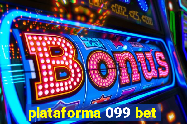 plataforma 099 bet